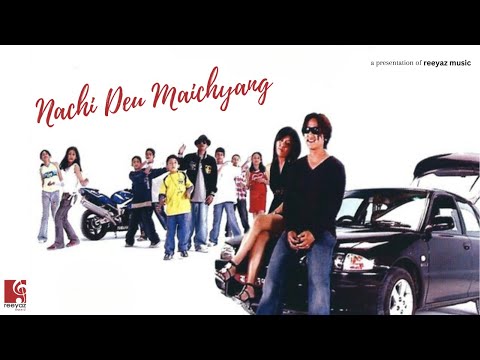 Nachi Deu Maichang by Buddha Shree Lama,Kranti Ale feat Samrat