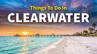 Top 10 Things To Do in Clearwater, Florida