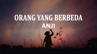 Download lagu Anji - Orang Yang Berbeda (Lirik Lagu) mp3