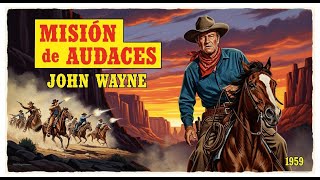Download lagu Misión De Audaces | Película Western Doblada Al Español De John Wayne mp3