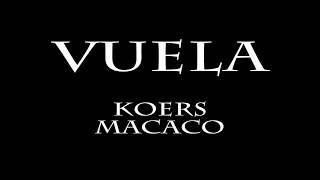 Vuela - KOERS ft Macaco [Letra]
