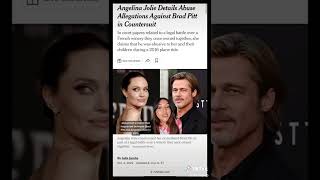 Angelina Jolie Details Abuse Allegations Against Brad Pitt in Countersuit