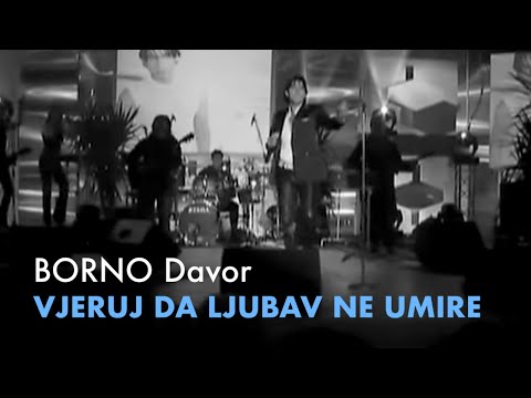 BORNO Davor - Vjeruj da ljubav ne umire - Festival Split 1993 official video