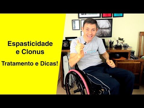 O que é Espasticidade, Rigidez e Clonus, Tratamento e Dicas! | Vida de Deficiente | Tocando a Vida