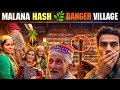 Breaking The Rules Of This Village Results In Severe Punishment Malana Hash Village In Himachal