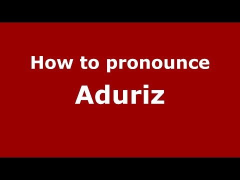 How to pronounce Aduriz