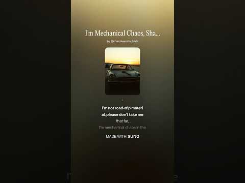 I'm Mechanical Chaos, Shaped Like a Car