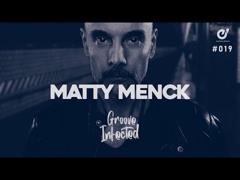 GROOVE INFECTED #002 w/ Matty Menck #16 (Toolroom Rec./ GER)  House, Tech-House, Bass House