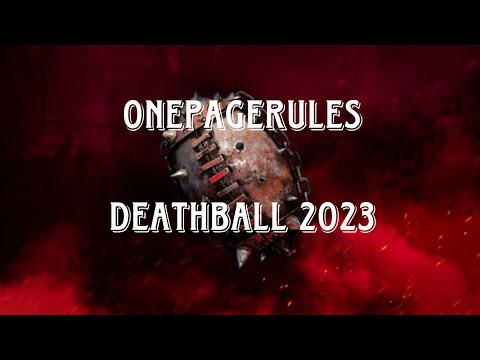 Onepagerules Deathball 2023 - Introduction & Tutorial