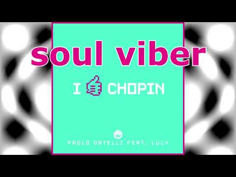 Paolo Ortelli - I Like Chopin (feat. Lucy) [Xtd]