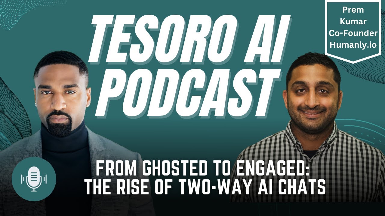 From Ghosted to Engaged: The Rise of Two-Way AI Chats | Prem Kumar, Humanly.io