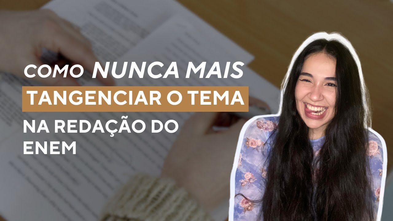 NUNCA MAIS TENHA MEDO DE TANGENCIAR O TEMA DA REDAÇÃO
