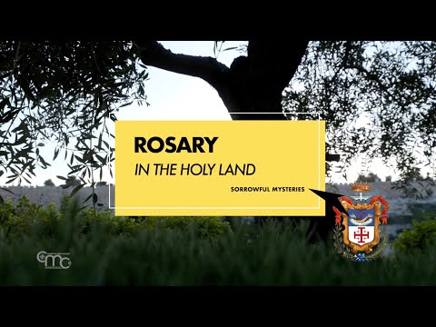 Sorrowful Mysteries - Rosary in the Holy Land