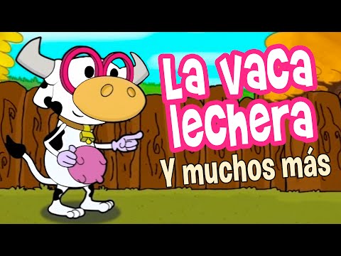 LA VACA LECHERA, cucu cantaba la rana, canciones infantiles