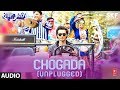 Full Audio Chogada Unplugged Loveyatri Aayush Sharma Warina Hussain Darshan Raval