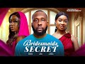 BRIDEMAIDS SECRET Nigerian Movies 2025 Latest Full Movies