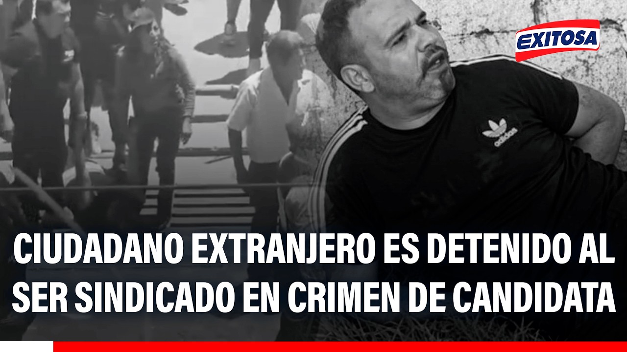 🔴🔵 Ciudadano extranjero es detenido al ser sindicado en crimen de candidata regional de Áncash