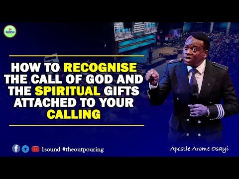 HOW TO DISCERN THE CALL OF GOD & THE SPIRITUAL GIFTS FOR YOUR CALLING | Apostle Arome Osayi - 1sound