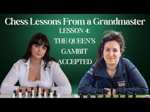 The Queen's Gambit Accepted - Grandmaster Chess Lessons With Irina Krush