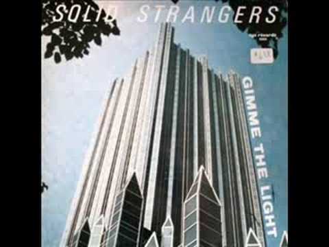 SOLID STRANGERS - gimme the light