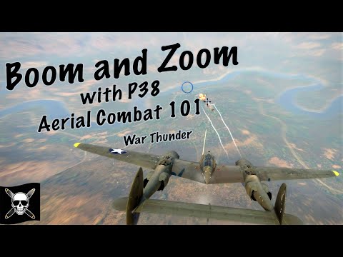 How to boom and zoom in P-38 - War Thunder Dogfighting 101 -  Aerial Combat in RB Air