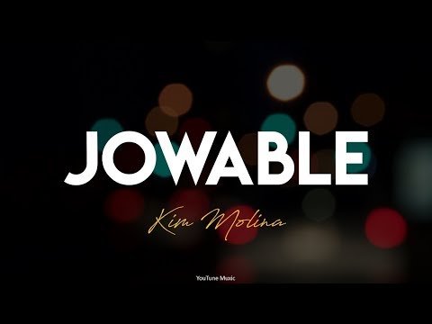 Kim Molina - Jowable (Lyric Video)