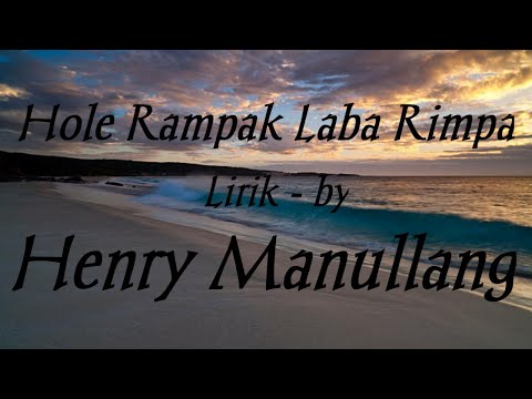 Henry Manullang - Hole Rampak Laba Rimpa ( Lirik Video Lagu Batak)