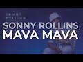 Sonny Rollins - Mava Mava (Official Audio)