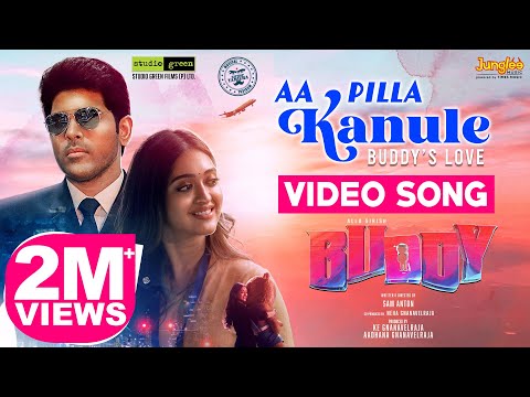 Aa Pilla Kanule – Buddy’s Love Video Song | Buddy