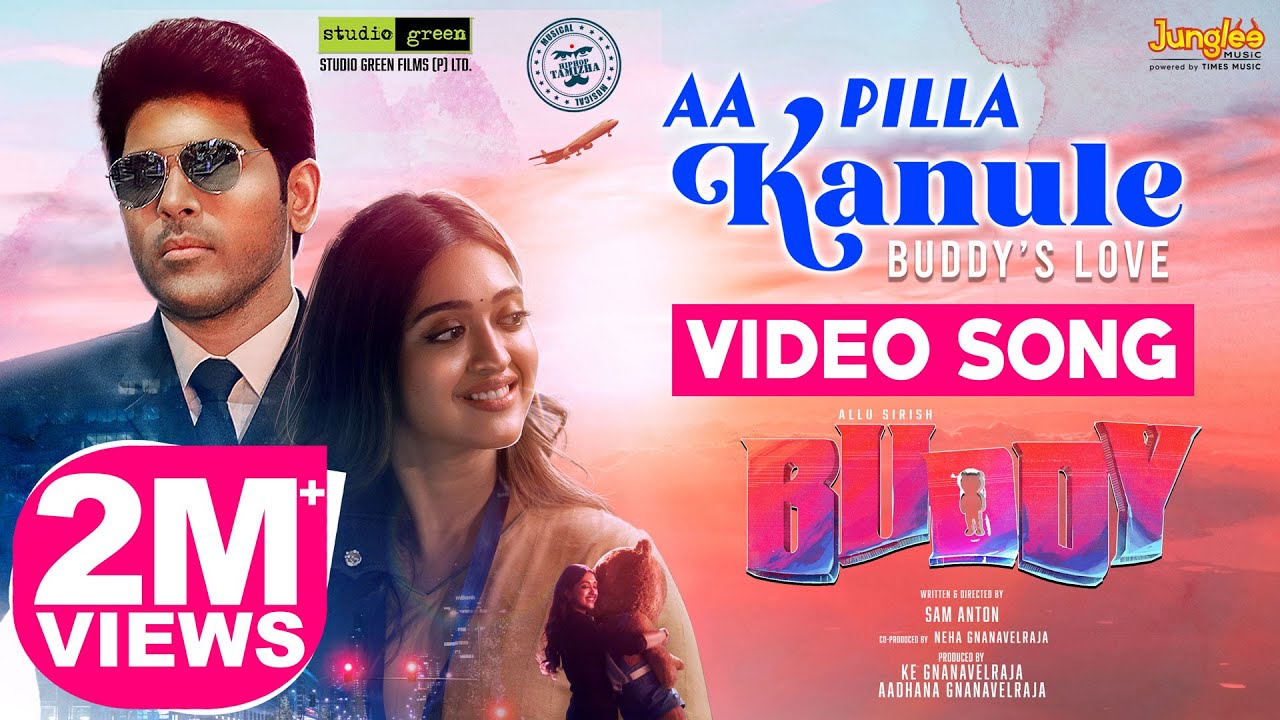 Aa Pilla Kanule – Buddy’s Love Video Song | Buddy
