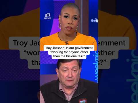 Troy Jackson: Is our government 'working for anyone other than the billionaires?'