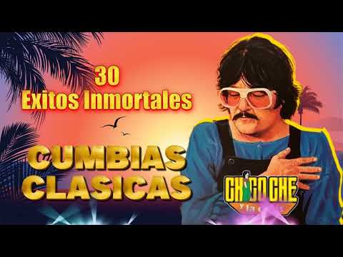 Chico Che Super Mix Cumbias 30 Grandes Exitos - Las Mejores Canciones de Chico Che Y La Crisis
