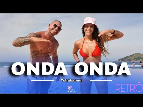 Onda Onda - Tchakabum | Coreografia | Karine Miranda