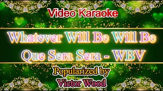 Download lagu Whatever Will Be Will Be, Que Sera Sera (WBV) - Victor Wood Video Karaoke mp3
