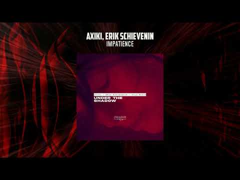 AXIKI, Erik Schievenin -  IMPATIENCE [FREQUENZA RECORDS]