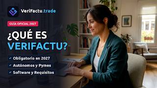 ¿Qué es VeriFactu? Guía Rápida para Autónomos y Pymes (Normativa 2027)