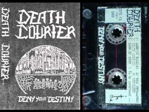 Death Courier- Deny Your Destiny *Full Tape*