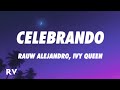 Rauw Alejandro X Ivy Queen CELEBRANDO Letra Lyrics