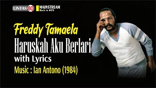 Download lagu Freddy Tamaela ~ Harusah Aku Berlari  Lyrics mp3