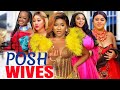 Posh Wives Complete Season-Destiny Etiko/Flash Boy/Luchy Donalds 2024 Latest Nigerian Movie