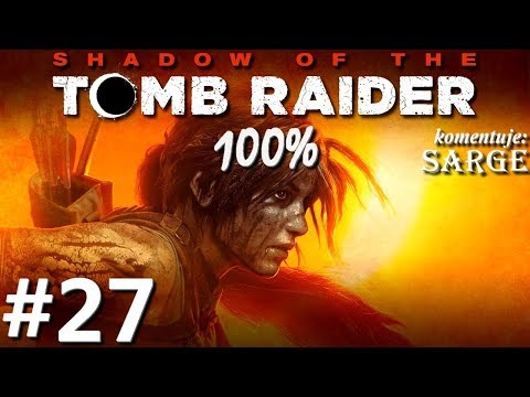 Zagrajmy w Shadow of the Tomb Raider PL (100%) odc. 27 - Przygotowania do koronacji