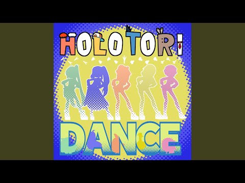 HOLOTORI Dance!