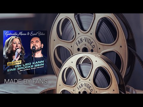 Gabriella Massa  & Esad Bikic - Ein Lied kann eine Brücke sein (FAN-Video)