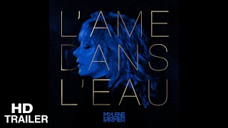[TRAILER] Mylène Farmer - l&#39;âme dans l&#39;eau 《J-1》