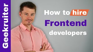 How to hire Frontend developers? [Webinar Replay]