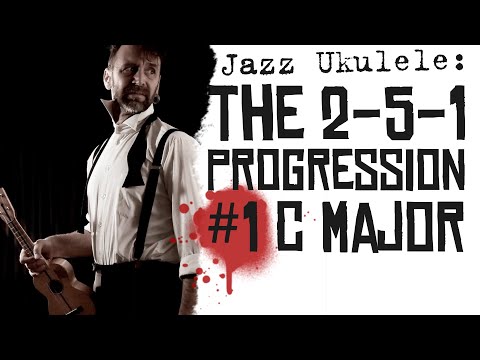 Basic Jazz for Ukulele #1: the 2-5-1 progression – Iso Herquist
