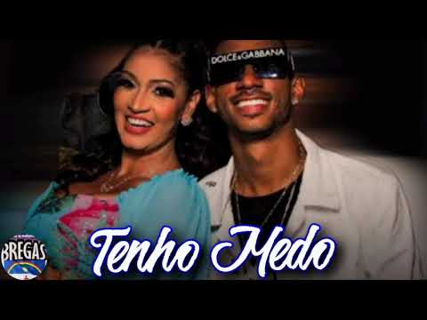 MC TOCHA E ELIZA MELL - TENHO MEDO - MÚSICA NOVA 2021