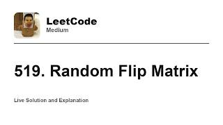 YouTube video '519. Random Flip Matrix (Leetcode Medium)'