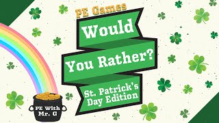 St Patrick's Day PE Games: Would You Rather?