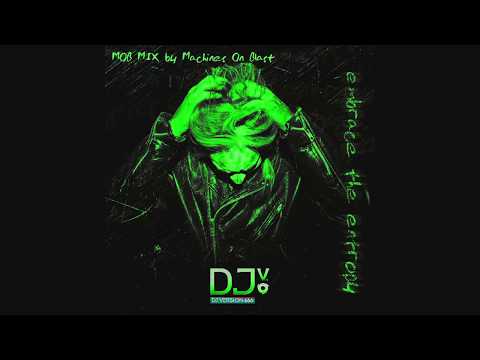 04 Embrace The Entropy MOB MIX (DJversion666)